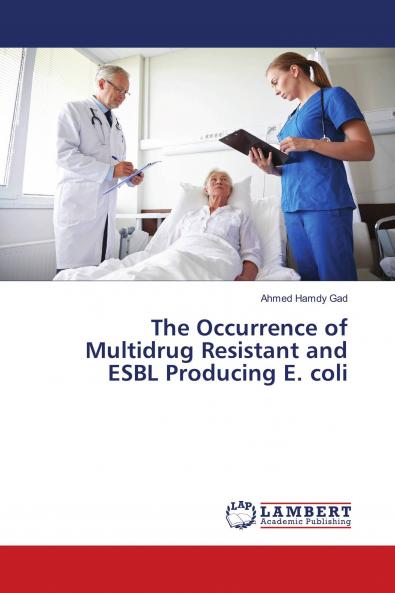 The Occurrence of Multidrug Resistant and ESBL Producing E. coli