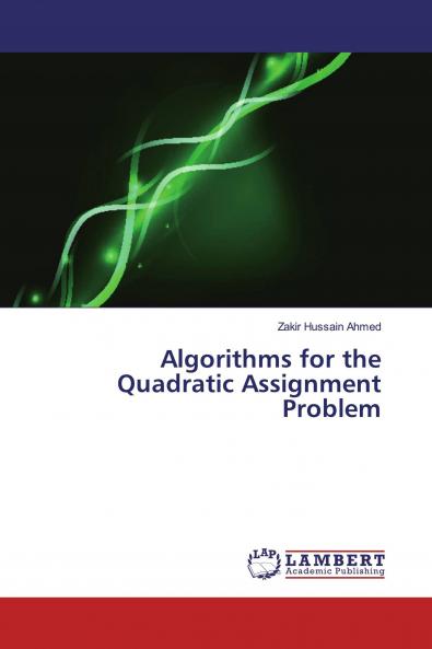 Algorithms for the Quadratic Assignment Problem