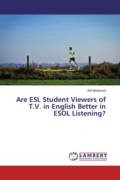 Are ESL Student Viewers of T.V. in English Better in ESOL Listening?
