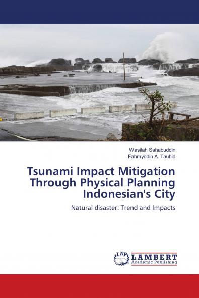 Tsunami Impact Mitigation Through Physical Planning Indonesian's City