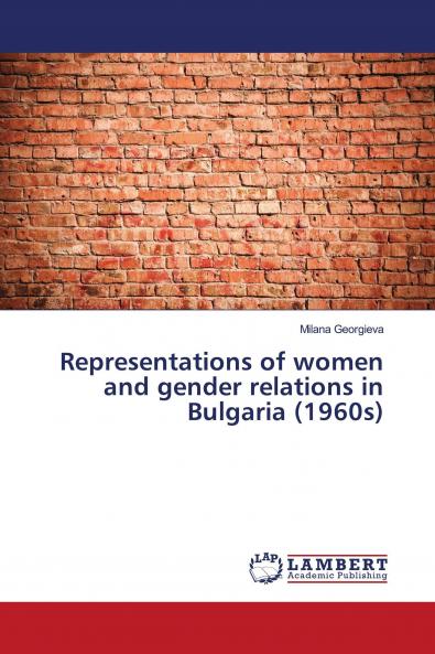 Representations of women and gender relations in Bulgaria (1960s)
