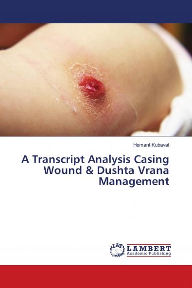 A Transcript Analysis Casing Wound & Dushta Vrana Management