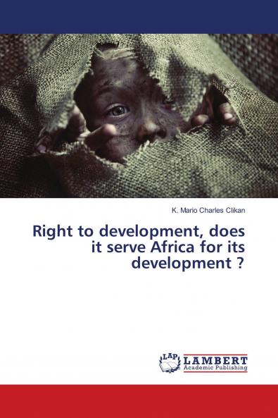 Right to development does it serve Africa for its development ?