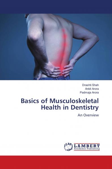 Basics of Musculoskeletal Health in Dentistry