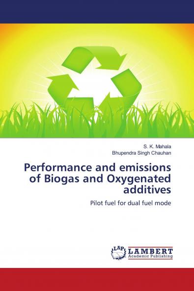 Performance and emissions of Biogas and Oxygenated additives