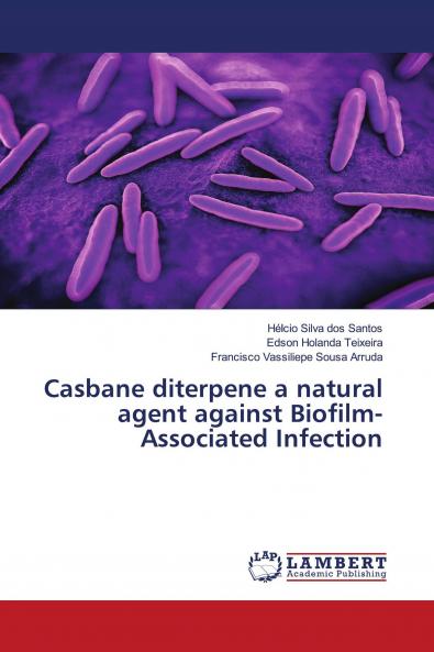 Casbane diterpene a natural agent against Biofilm-Associated Infection