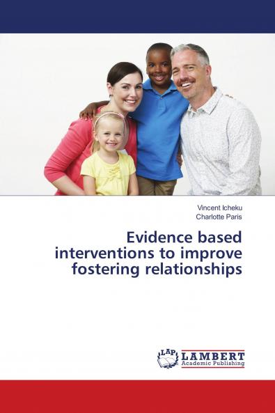 Evidence based interventions to improve fostering relationships