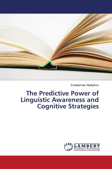 The Predictive Power of Linguistic Awareness and Cognitive Strategies