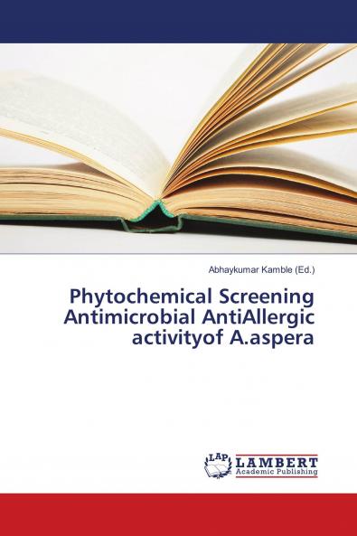 Phytochemical Screening Antimicrobial AntiAllergic activityof A.aspera