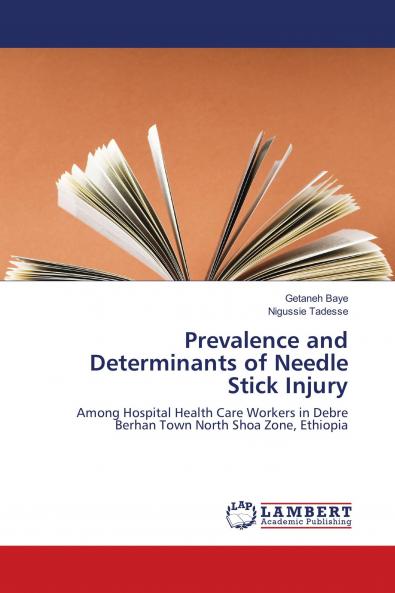 Prevalence and Determinants of Needle Stick Injury