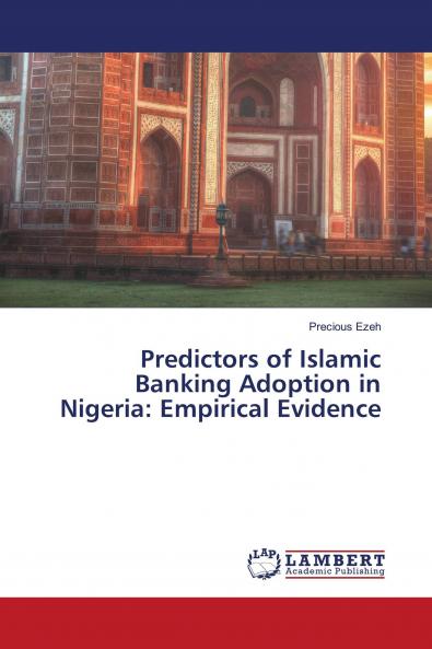 Predictors of Islamic Banking Adoption in Nigeria: Empirical Evidence