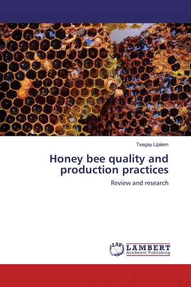 Honey bee quality and production practices