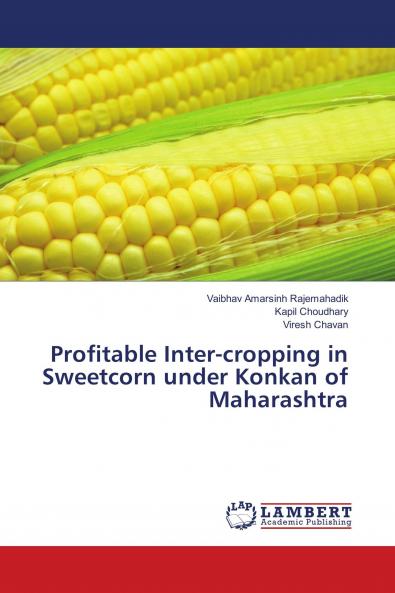 Profitable Inter-cropping in Sweetcorn under Konkan of Maharashtra