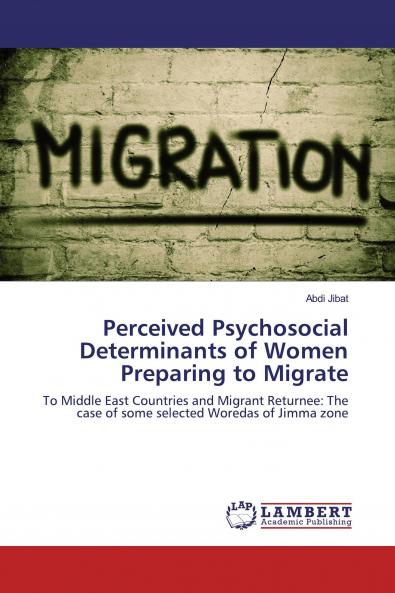 Perceived Psychosocial Determinants of Women Preparing to Migrate