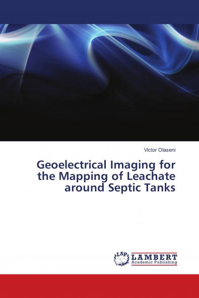 Geoelectrical Imaging for the Mapping of Leachate around Septic Tanks