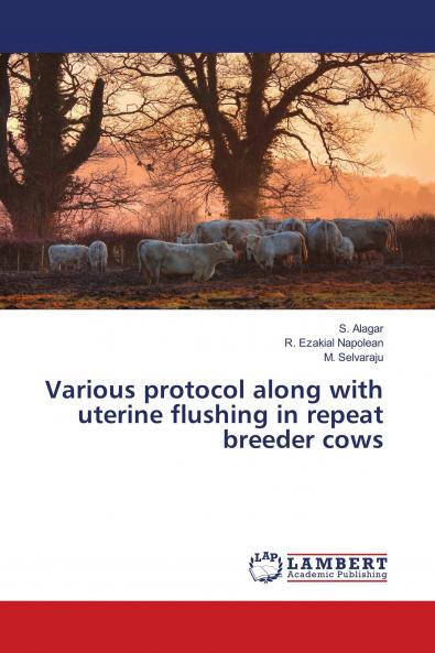 Various protocol along with uterine flushing in repeat breeder cows
