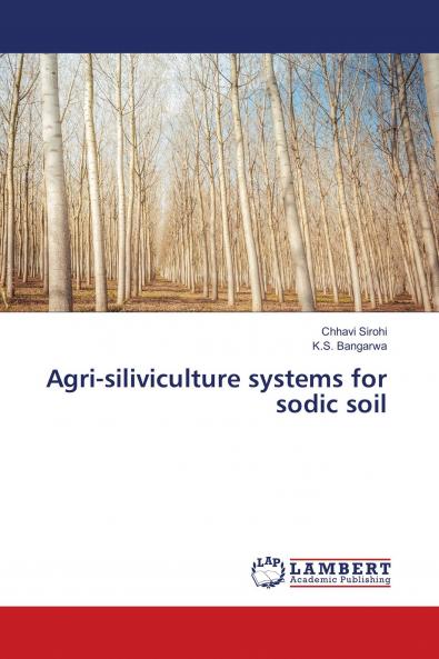 Agri-siliviculture systems for sodic soil