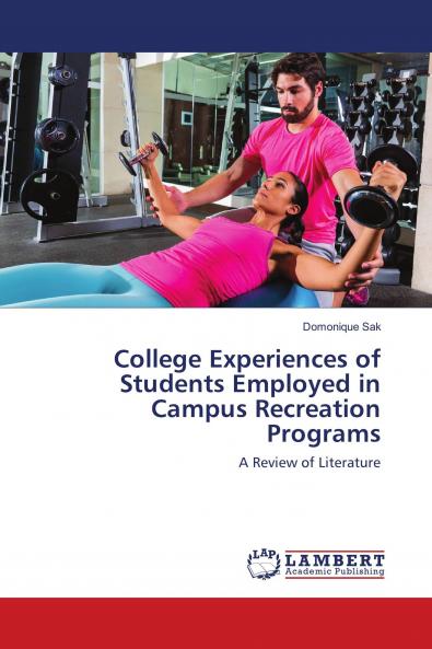 College Experiences of Students Employed in Campus Recreation Programs