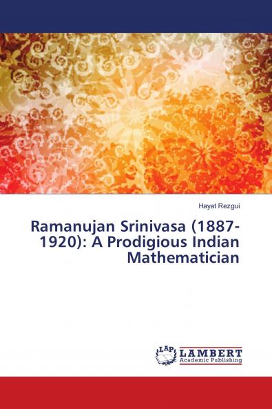 Ramanujan Srinivasa (1887-1920)