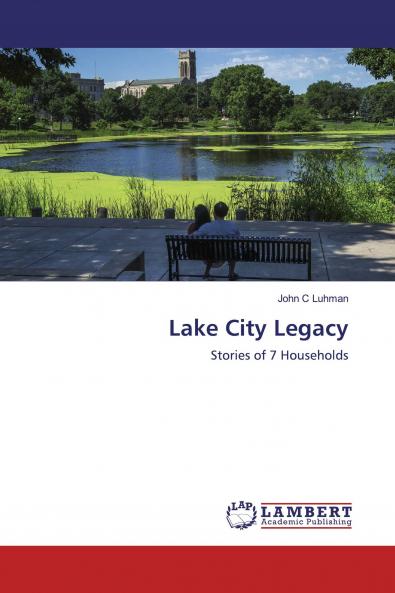 Lake City Legacy: Stories of 7 Households