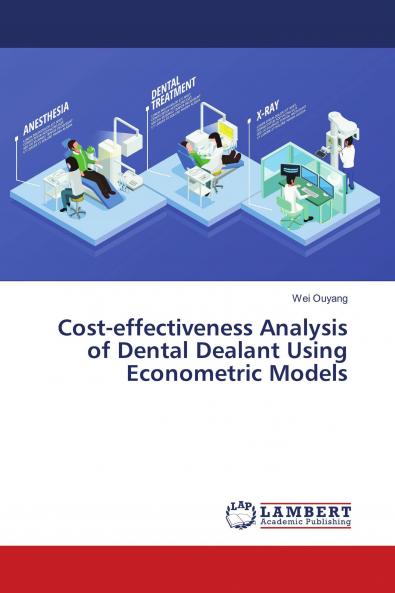 Cost-effectiveness Analysis of Dental Dealant Using Econometric Models