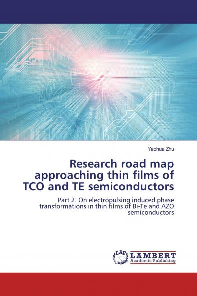 Research road map approaching thin films of TCO and TE semiconductors