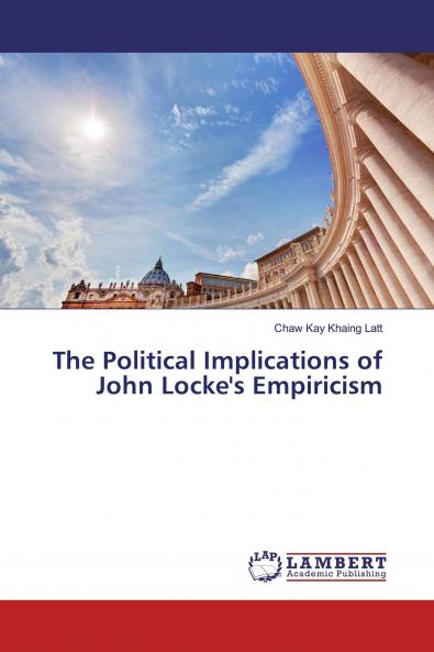The Political Implications of John Locke's Empiricism