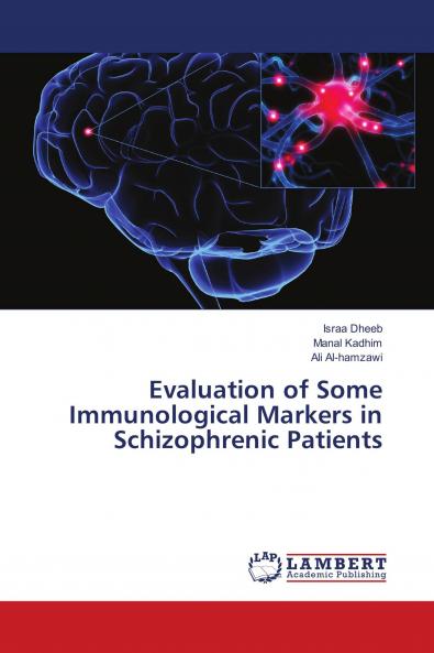 Evaluation of Some Immunological Markers in Schizophrenic Patients