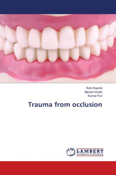 Trauma from occlusion