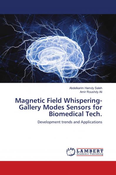 Magnetic Field Whispering-Gallery Modes Sensors for Biomedical Tech.