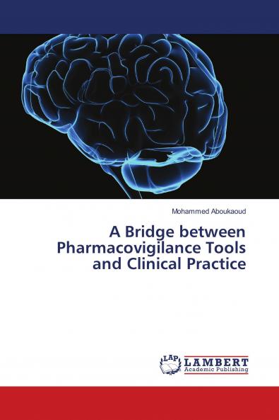 A Bridge between Pharmacovigilance Tools and Clinical Practice