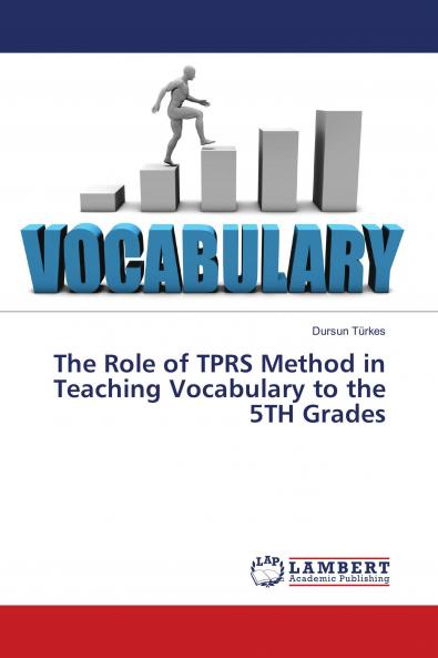 The Role of TPRS Method in Teaching Vocabulary to the 5TH Grades