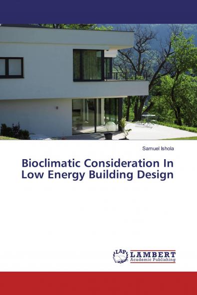 Bioclimatic Consideration In Low Energy Building Design