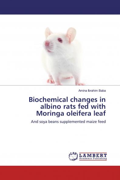 Biochemical changes in albino rats fed with Moringa oleifera leaf