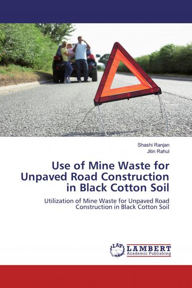Use of Mine Waste for Unpaved Road Construction in Black Cotton Soil