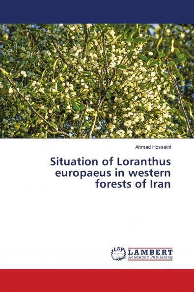 Situation of Loranthus europaeus in western forests of Iran
