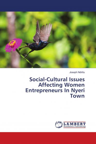Social-Cultural Issues Affecting Women Entrepreneurs In Nyeri Town