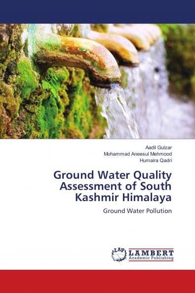 Ground Water Quality Assessment of South Kashmir Himalaya