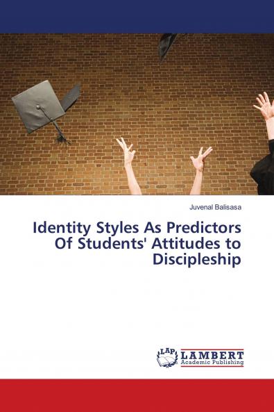 Identity Styles As Predictors Of Students' Attitudes to Discipleship