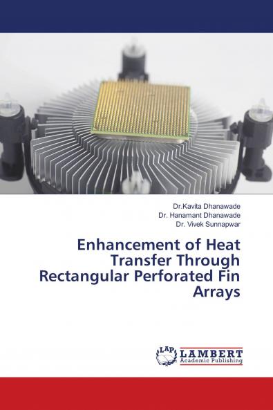 Enhancement of Heat Transfer Through Rectangular Perforated Fin Arrays
