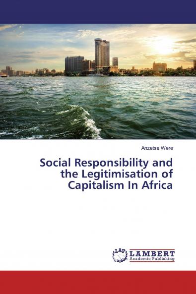 Social Responsibility and the Legitimisation of Capitalism In Africa