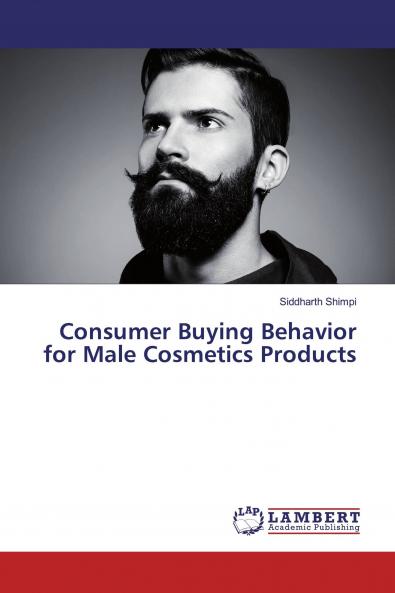 Consumer Buying Behavior for Male Cosmetics Products
