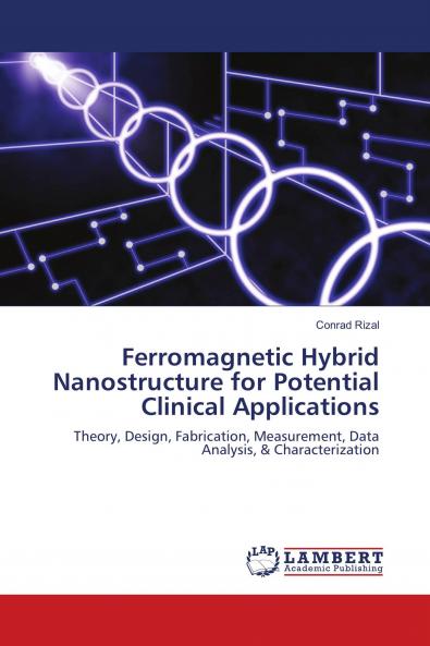 Ferromagnetic Hybrid Nanostructure for Potential Clinical Applications
