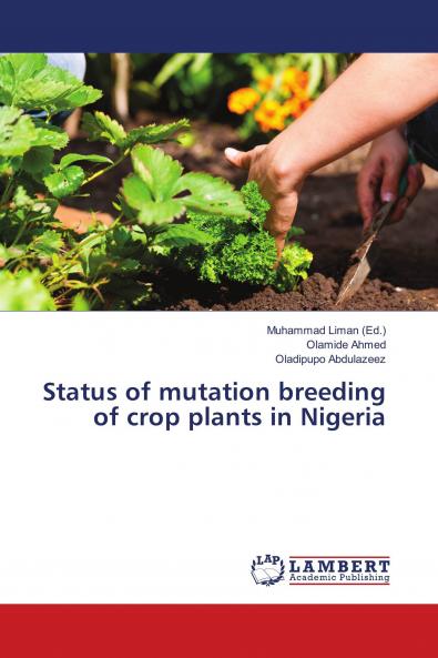 Status of mutation breeding of crop plants in Nigeria