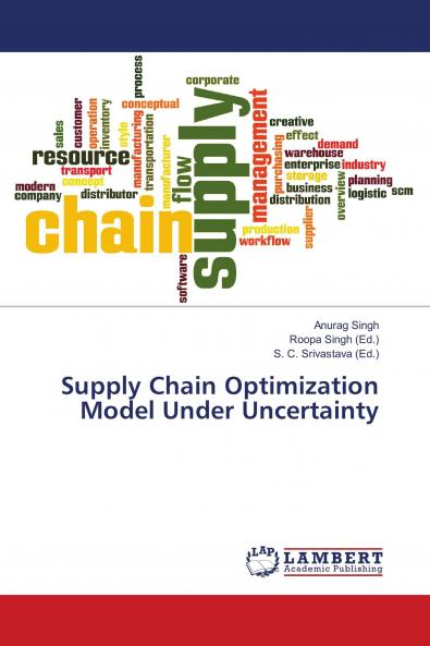Supply Chain Optimization Model Under Uncertainty