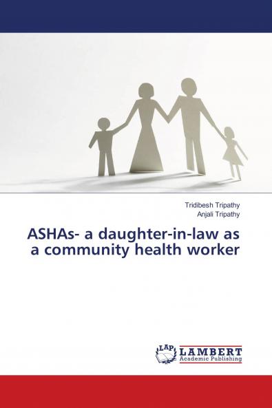 ASHAs- a daughter-in-law as a community health worker