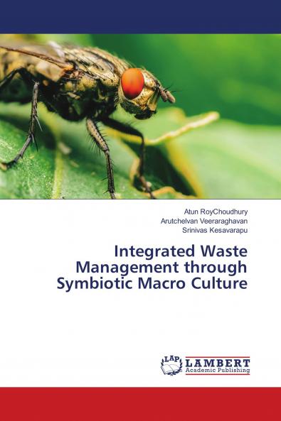 Integrated Waste Management through Symbiotic Macro Culture