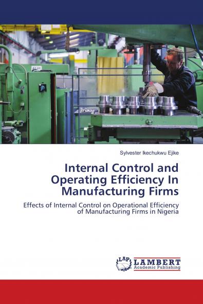 Internal Control and Operating Efficiency In Manufacturing Firms