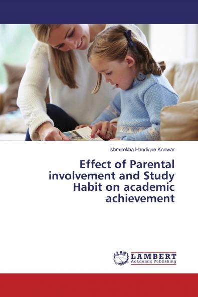 Effect of Parental involvement and Study Habit on academic achievement