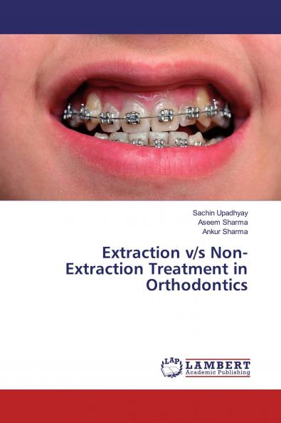 Extraction v/s Non-Extraction Treatment in Orthodontics